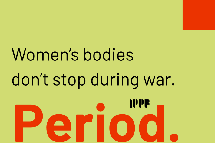Women's bodies don't stop during war. Period. Donate now. 